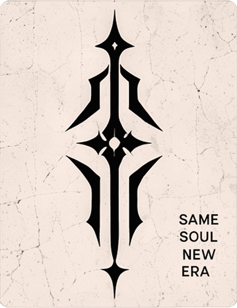 Black tribal blade emblem on cream with the words "Same soul new era" and a star