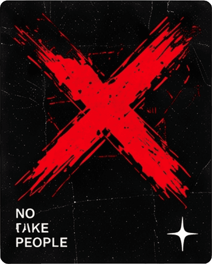Large red brushed X on black with the words "No fake people" and a star