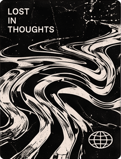 Swirling black and white marbled waves with "Lost in thoughts" and a globe