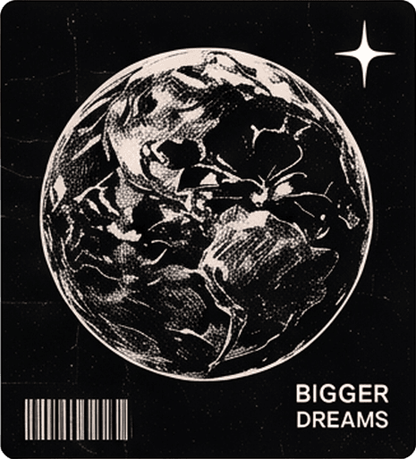 Cracked black-and-white planet on black with "Bigger dreams" and a white star